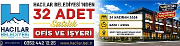 Hacılar Belediyesi'nden 32 adet satılık ofis ve işyeri