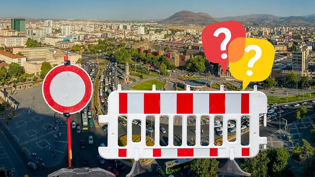 Kayseri Cumhuriyet Meydanı’nda yollar kapanıyor! Pazar günü bu güzergâhlara dikkat