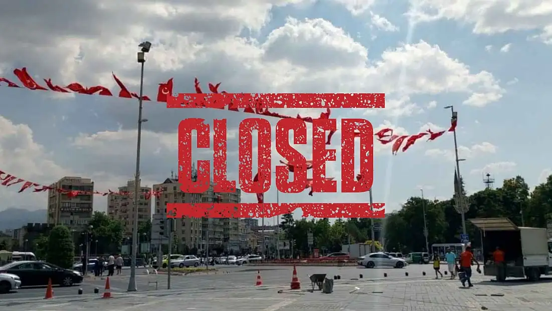 Kayseri’de yarın (30 Ağustos) kapalı olacak yerler belli oldu!