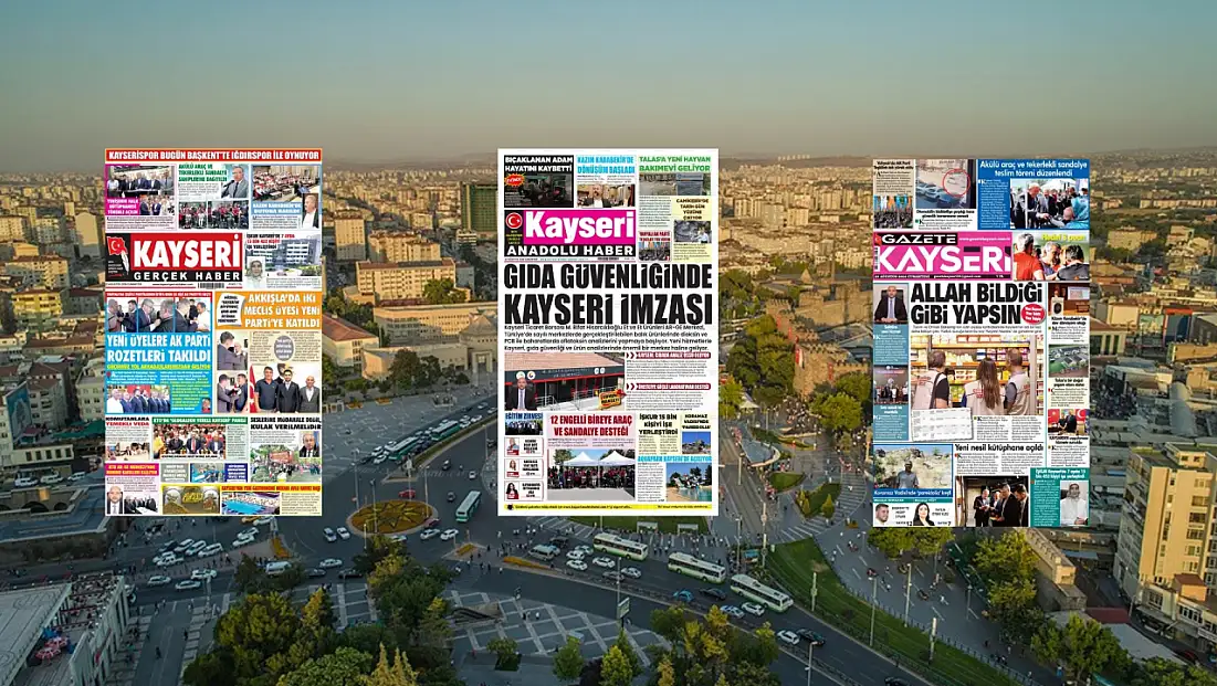 Kayseri yerel gazeteleri 22 Ağustos sabahına hangi manşetlerle çıktı?