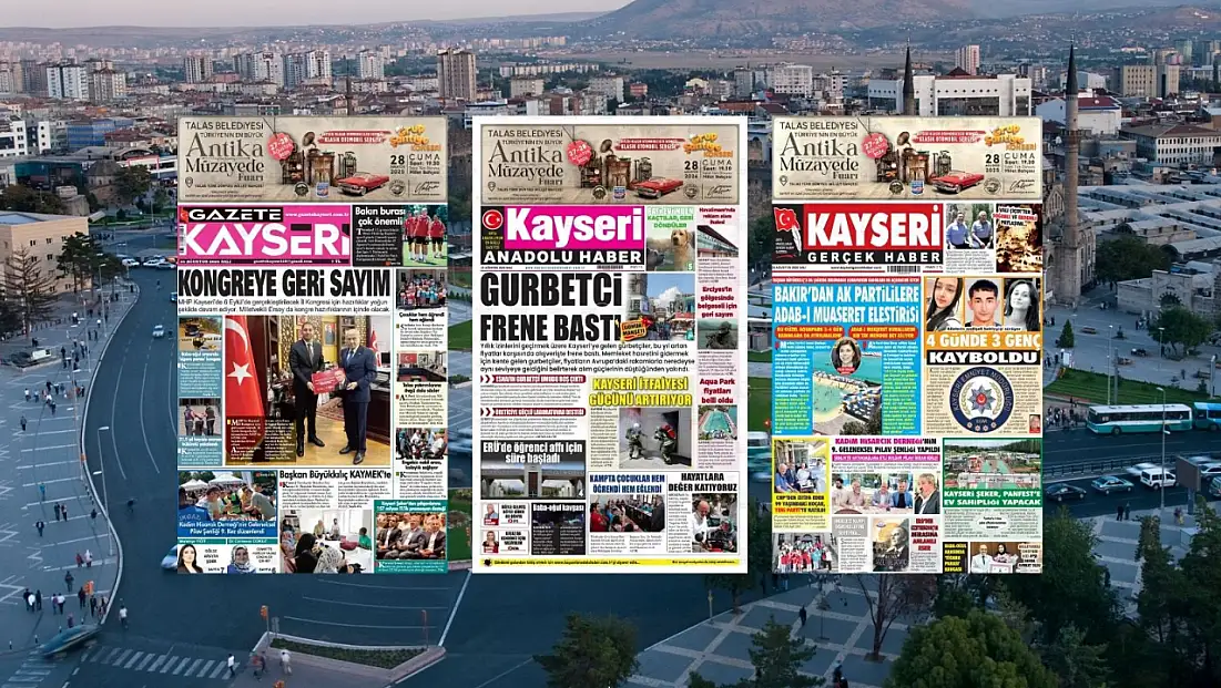 Kayseri yerel gazeteleri 25 Ağustos sabahına hangi manşetlerle çıktı?