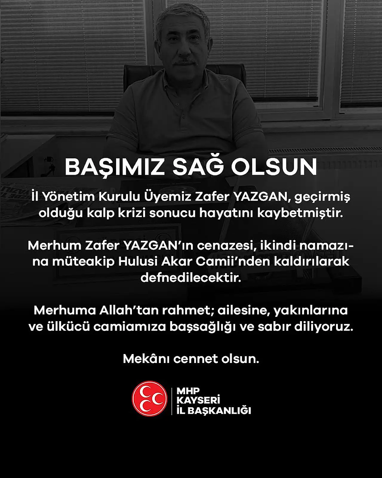 MHP Kayseri'nin acı günü : Zafer Yazgan hayatını kaybetti!