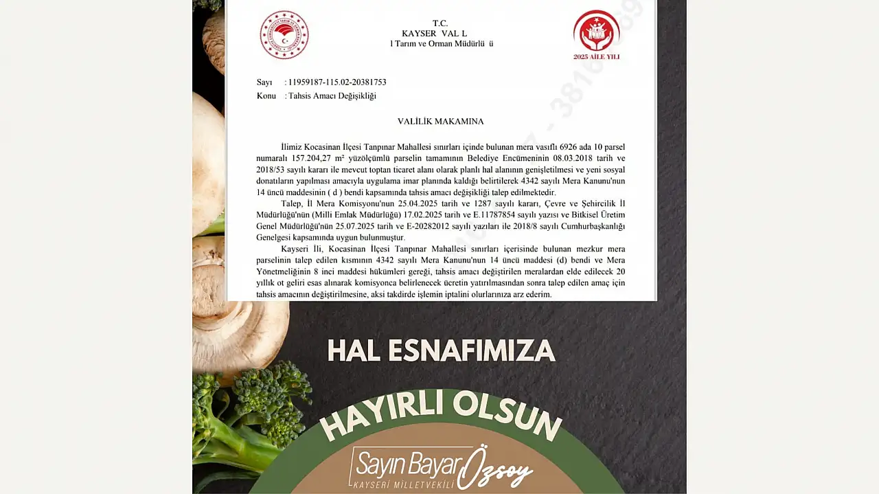 Son Dakika: Kayseri Hal Kompleksi'nde genişletme kararı resmen onaylandı!