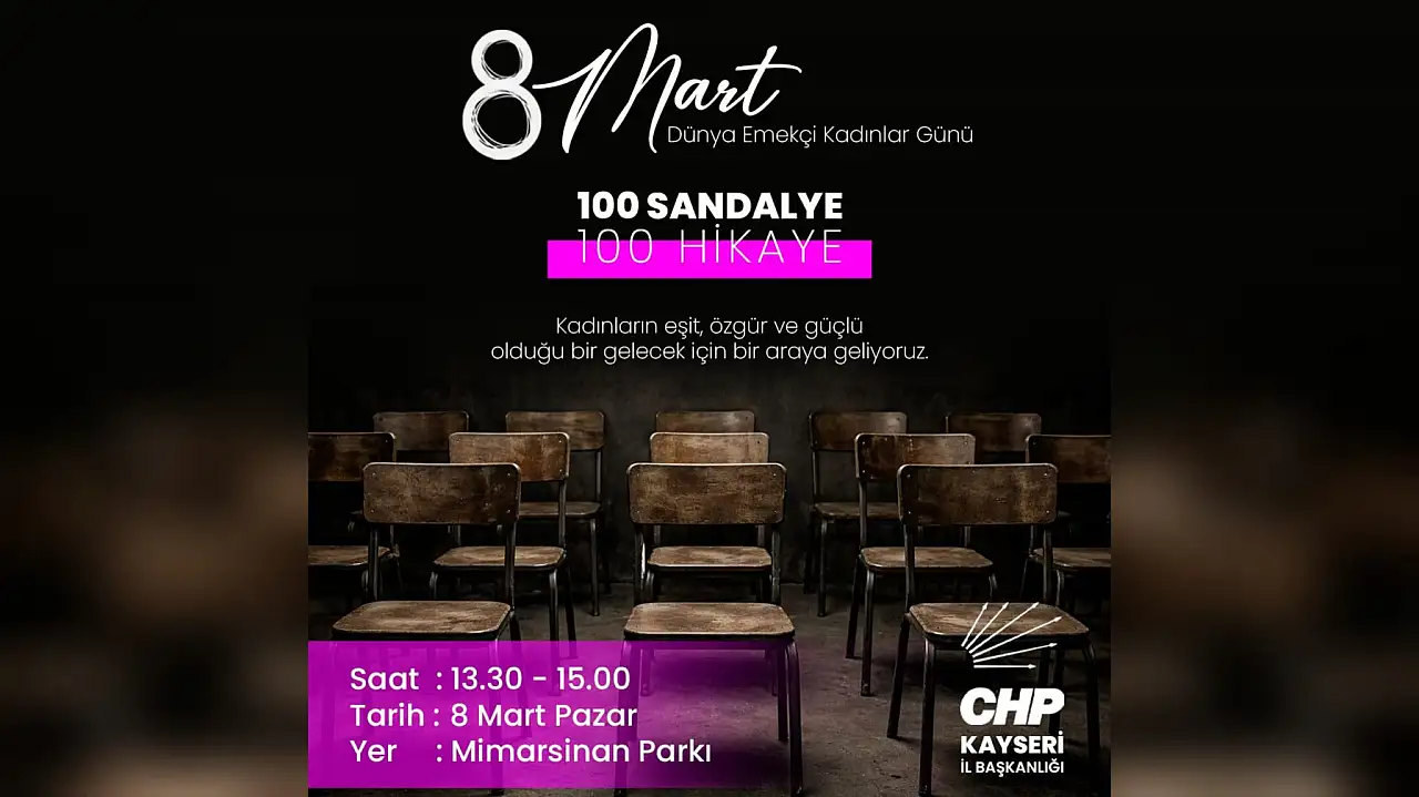 Kayseri'de 8 Mart'ta dikkat çeken etkinlik: ''100 Sandalye 100 Hikâye''