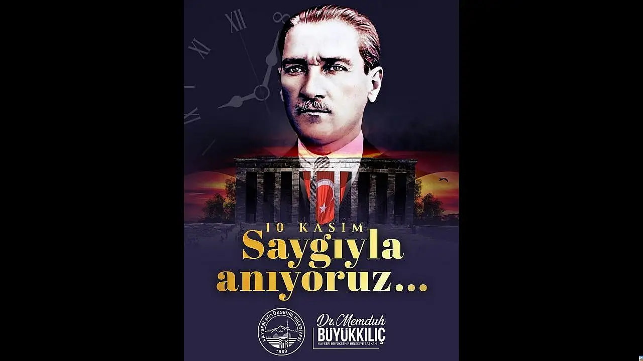 Başkan Büyükkılıç'tan ''10 Kasım'' mesajı