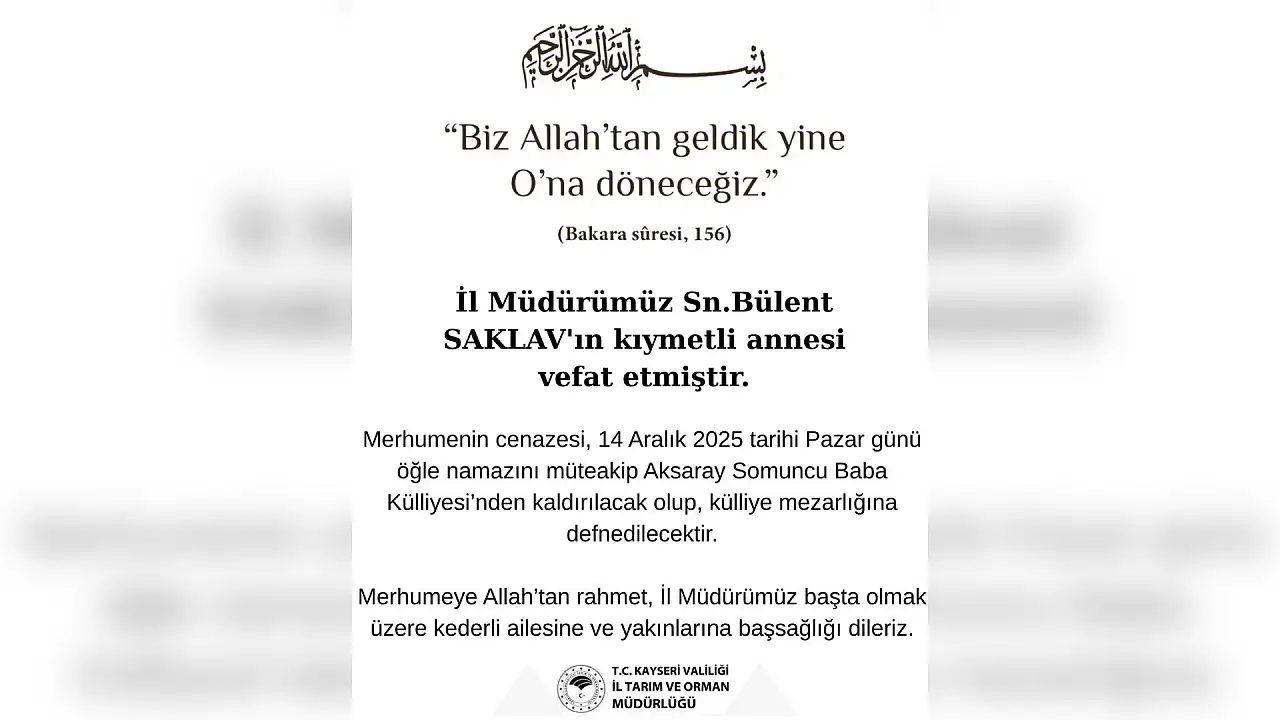 Kayseri İl Tarım ve Orman Müdürü Bülent Saklav'ın acı günü...