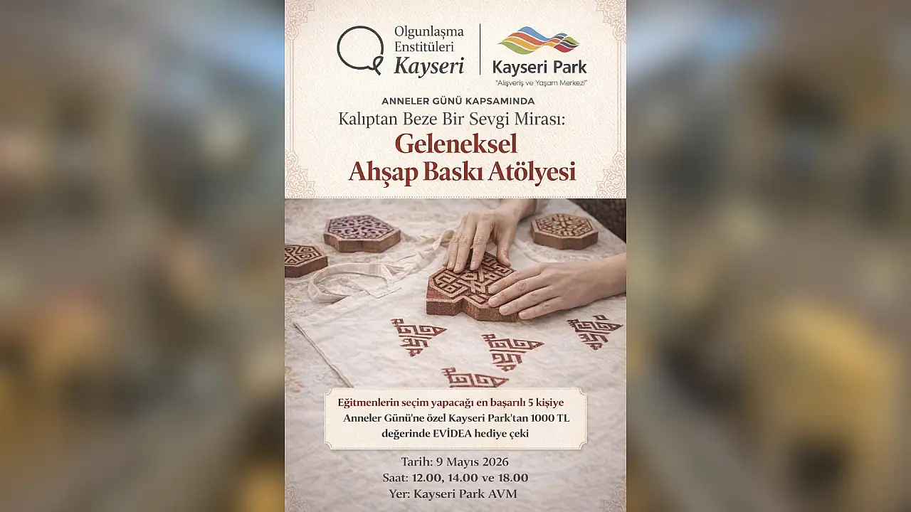 Kayseri'de Anneler Günü'ne özel etkinlik: Gün boyu sürecek!