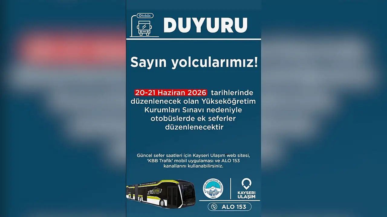 Kayseri'de toplu ulaşıma YKS düzenlemesi: Sefer saatleri değişti!