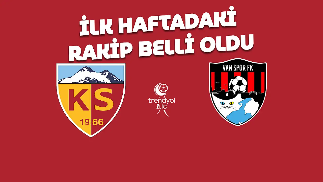 Son dakika... Fikstür çekildi - Kayserispor'un ilk hafta rakibi belli oldu!