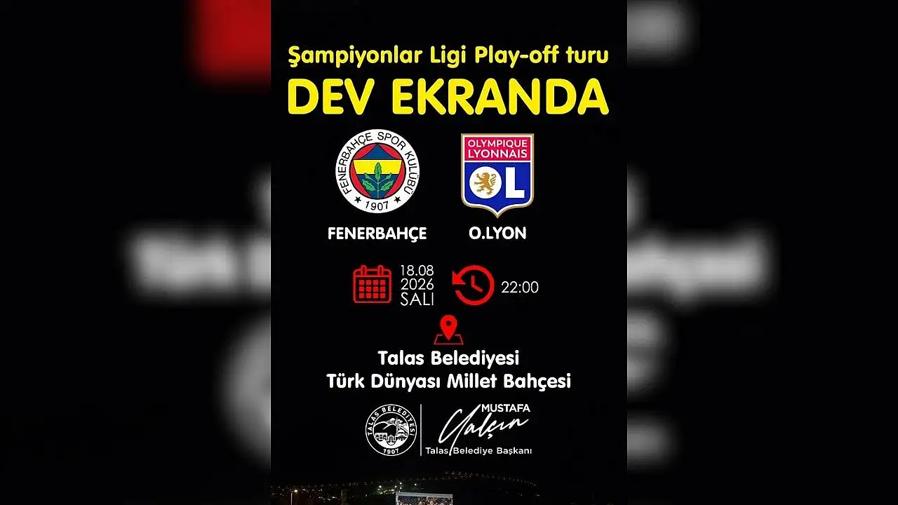 Fenerbahçe'nin Avrupa Maçı Talas'ta dev ekranda!