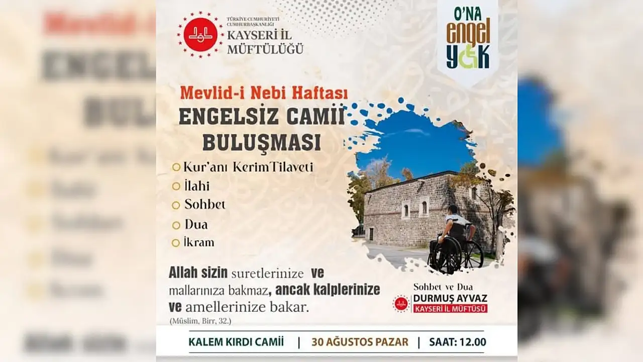 Engelsiz Cami buluşması için Kayseri'de tarih ve yer belli oldu!