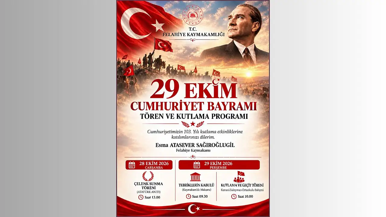Felahiye'de 29 Ekim Cumhuriyet Bayramı programı belli oldu!