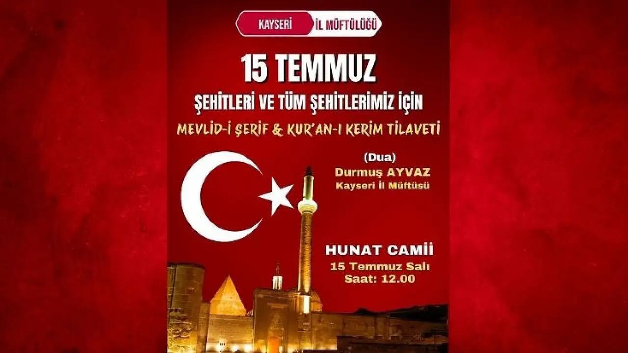 Kayseri Hunat Camii'nde tarihe saygı, şehitlere dua!