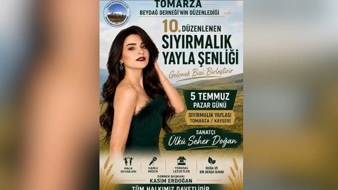 Kayseri'de büyük yayla şöleni! Ünlü sanatçı sahne alacak