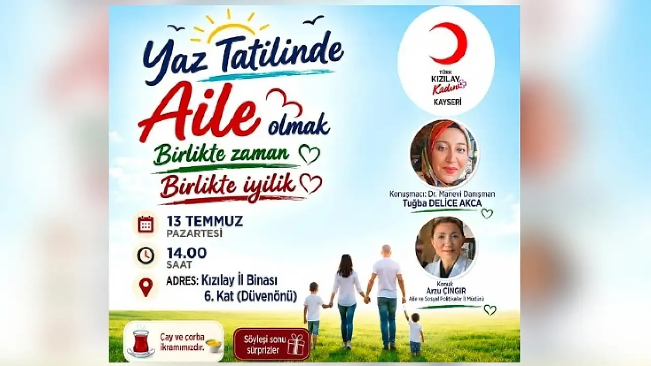 Yaz tatilinde çocuklarla iletişim nasıl olmalı? Kayseri'de ücretsiz söyleşi