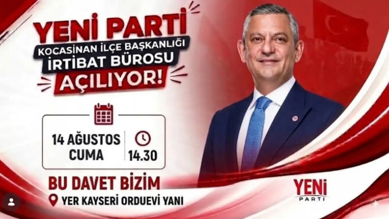 YENİ Parti Kayseri'de yeni adresini açıyor!