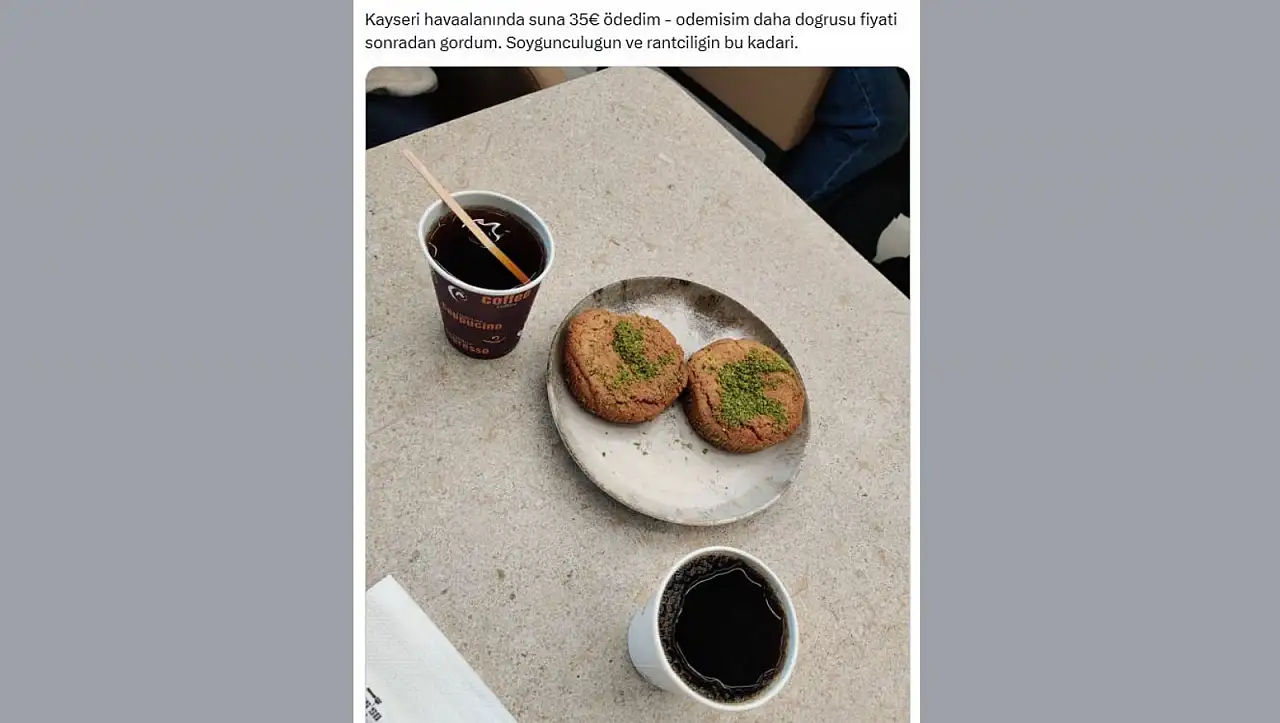 Kayseri'de şok eden fiyatlar: 2 çay, 2 tatlı bin 600 TL!