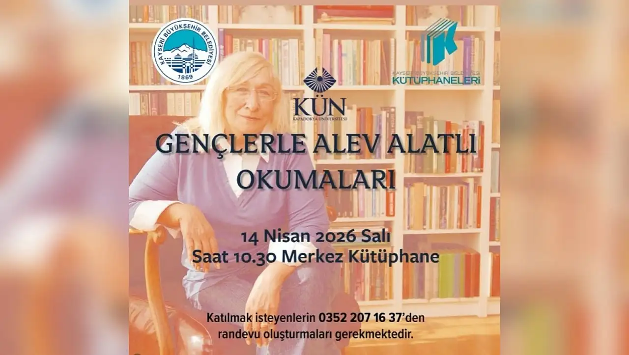 Kayseri'de 'Gençlerle Alev Alatlı Okumaları' etkinliği düzenlenecek!