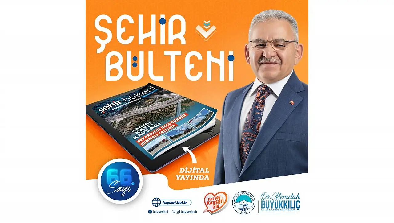 Kayseri Şehir Bülteni'nin 66. sayısı yayınlandı