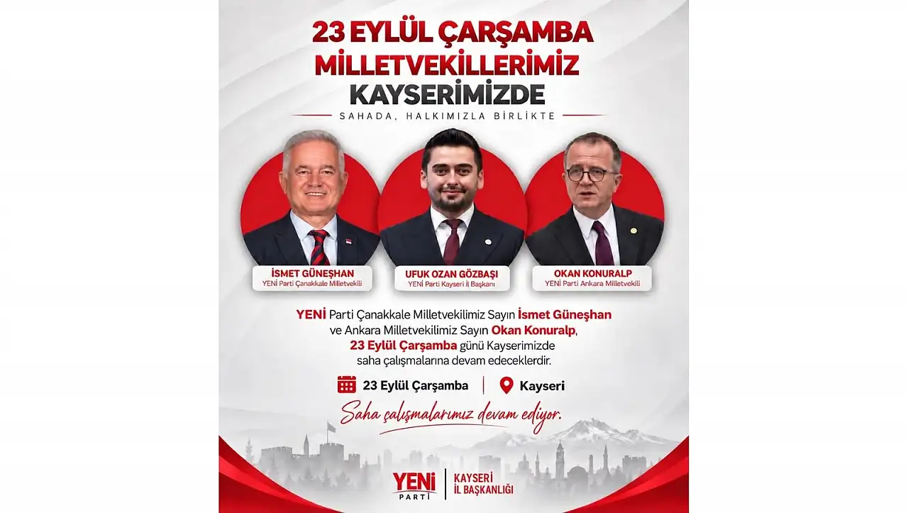 Yeni Parti Kayseri'de sahaya iniyor: Program belli oldu!