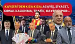 Kayseri'den Kısa Kısa: Asayiş, Siyaset, Kırsal Kalkınma, Trafik, Kayserispor…