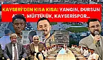 Kayseri'den kısa kısa: Yangın, Dursun Ataş, Müftülük, Kayserispor…