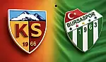 Kayserispor'da hesaplar Bursaspor'a dayandı!