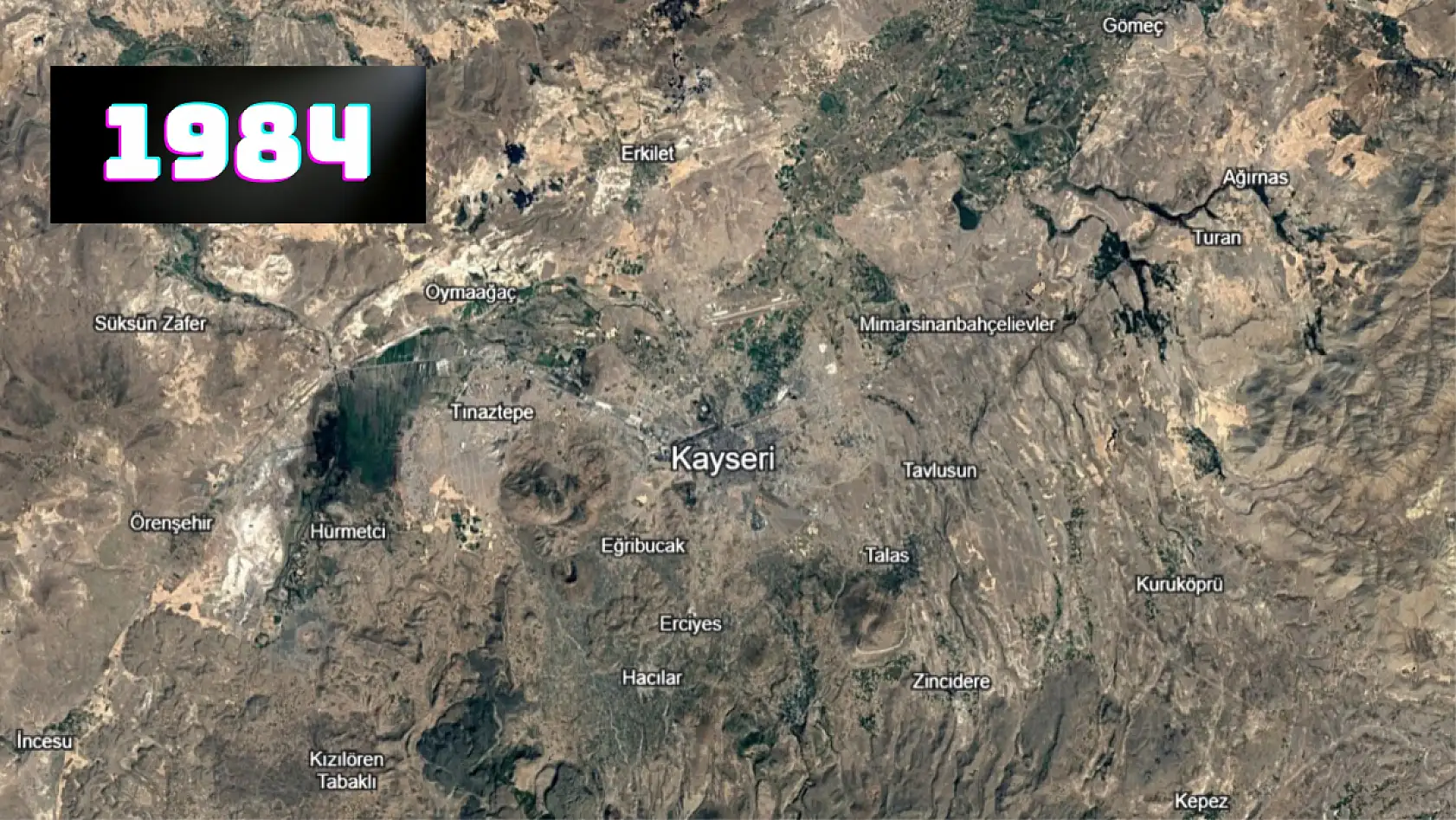 Kayseri'nin 1984'ten itibaren değişimi dikkat çekiyor: O bölge her geçen yıl büyüyor!