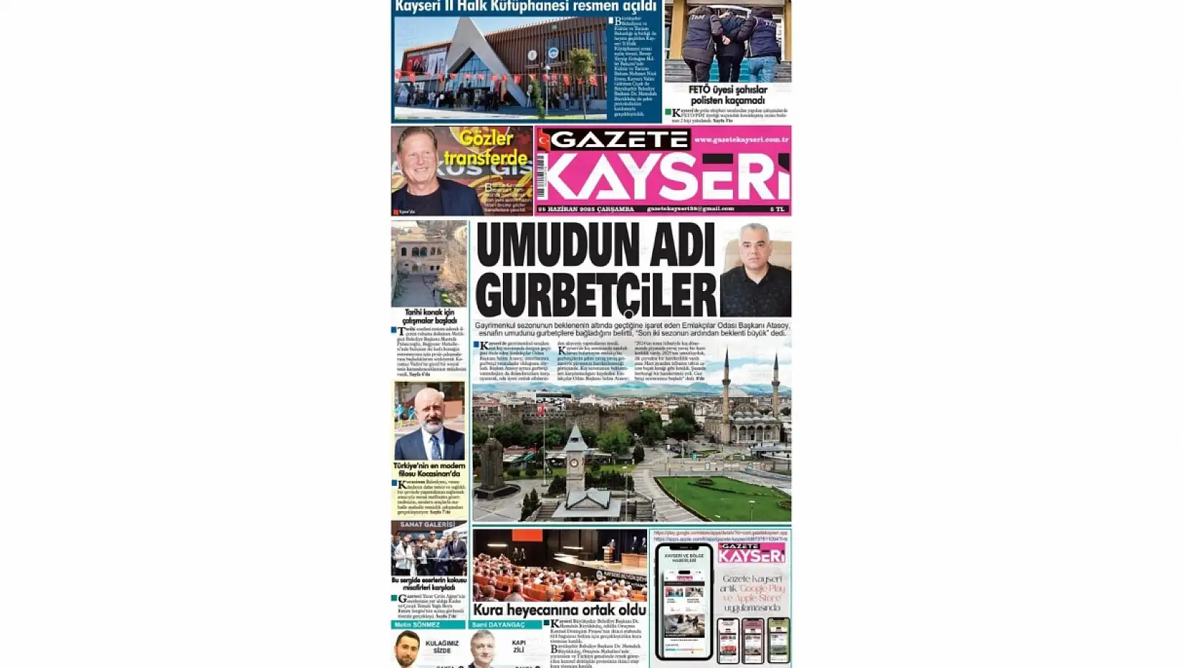Kayseri Gazetelerinde 25 Haziran Çarşamba gündemi –  Açılış, Gurbetçiler ve Kuraklık tehdidi…