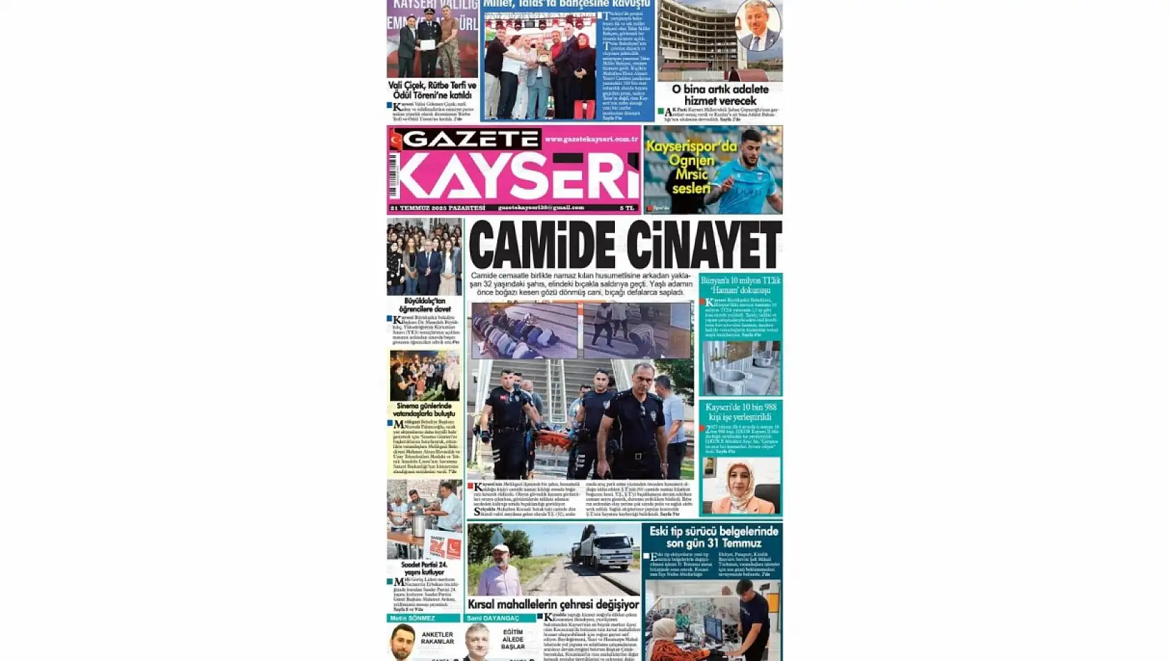 Kayseri Gazetelerinde 21 Temmuz Pazartesi gündemi –  Asayiş, Talas Millet Bahçesi, Zeytinlikler…