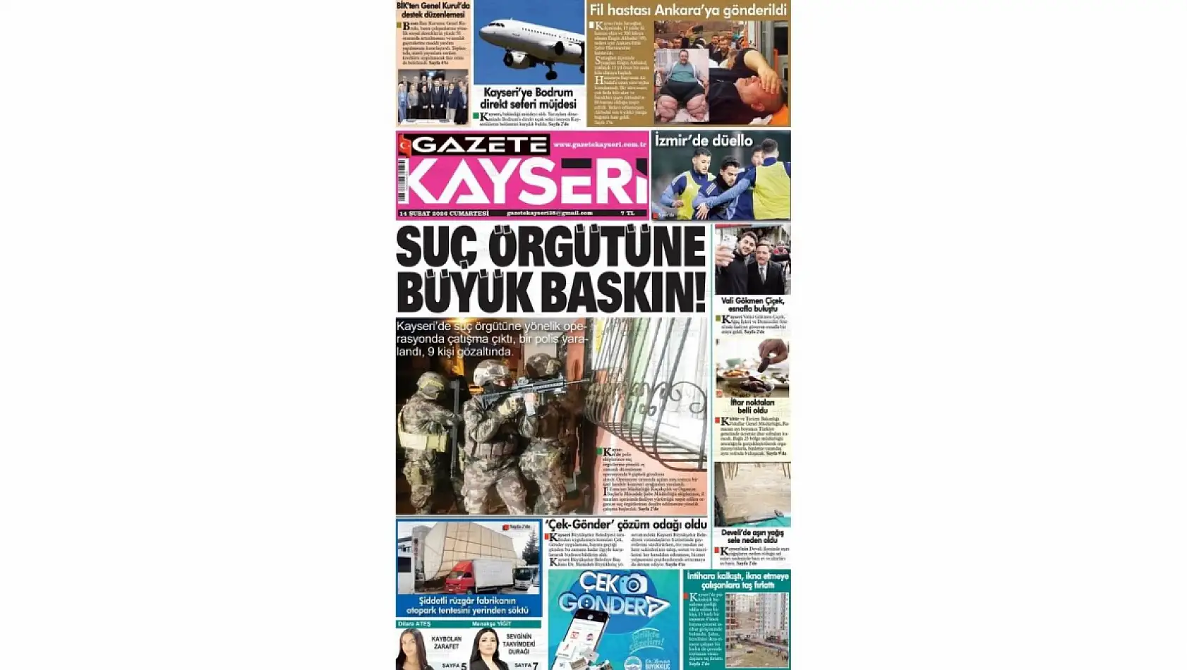 Kayseri Gazetelerinde 14 Şubat Cumartesi günü manşet tek: Suç örgütüne büyük baskın!