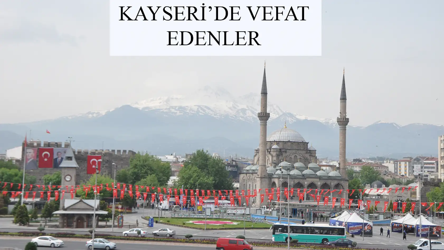 Kayseri'de bugün vefat edenler