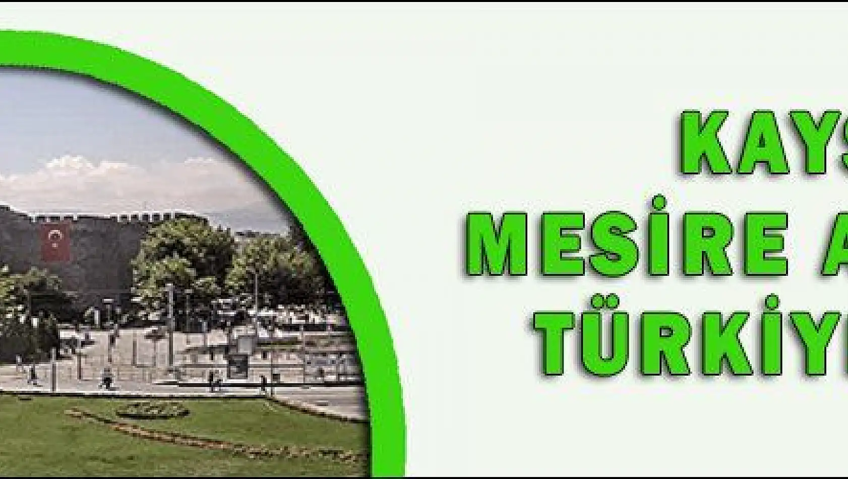 KAYSERİ MESİRE ALANINDA TÜRKİYE LİDERİ