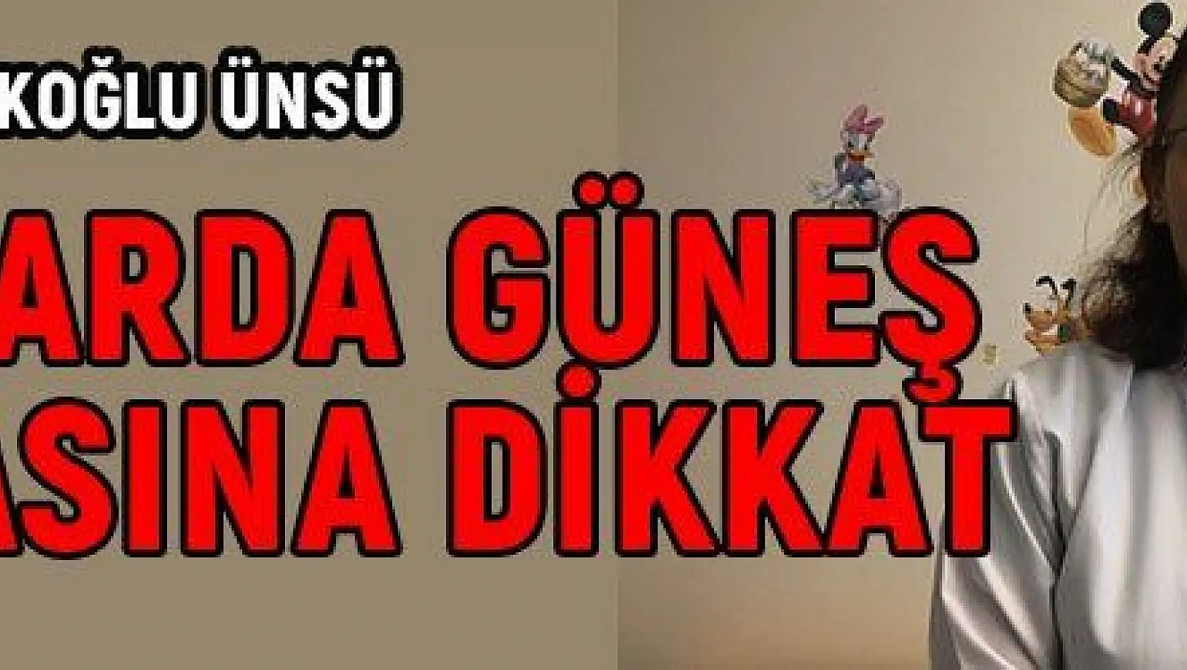 Çocuklarda güneş çarpmasına dikkat