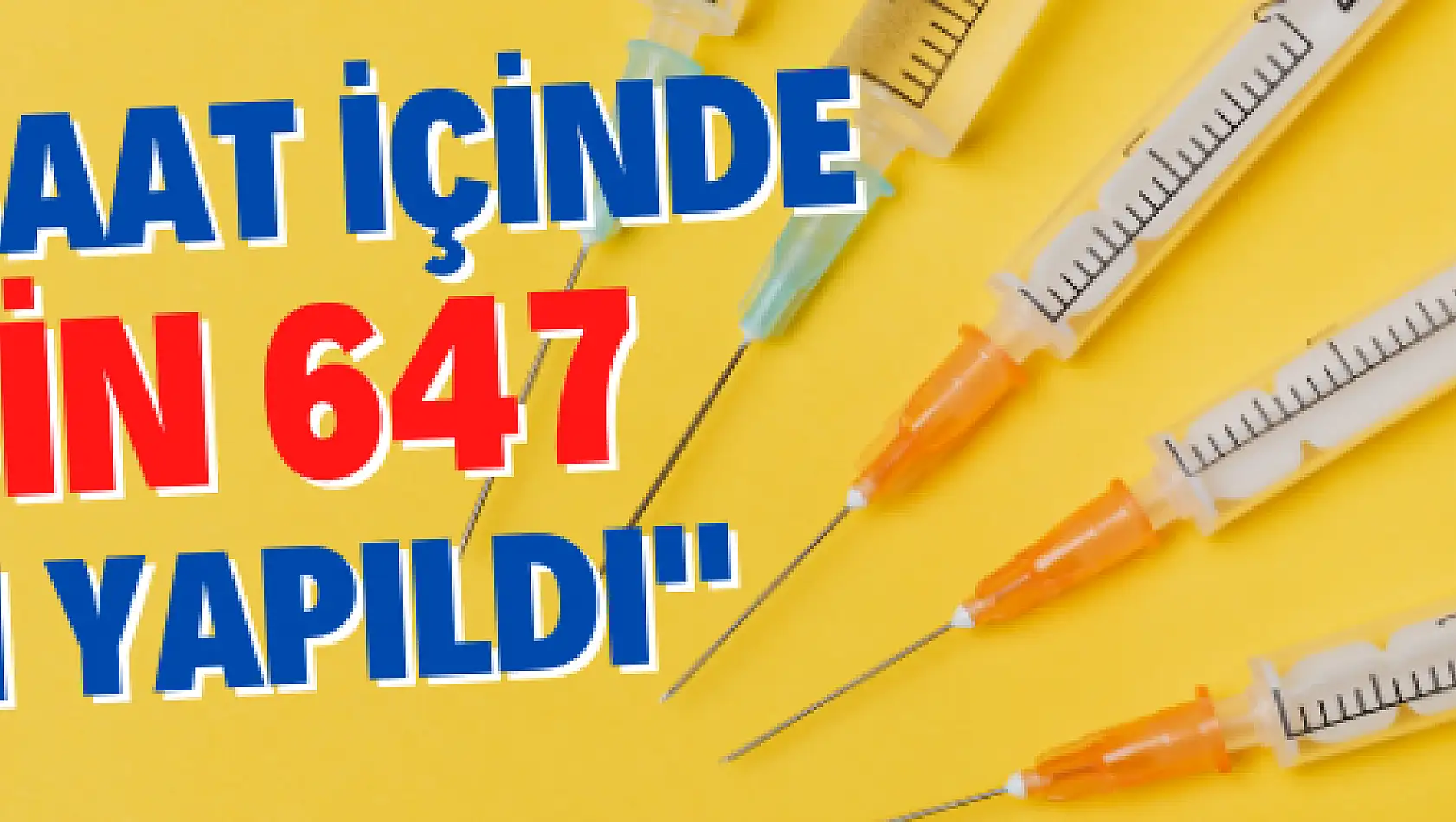 'Son 24 saat içinde 597 bin 647 doz aşı yapıldı'