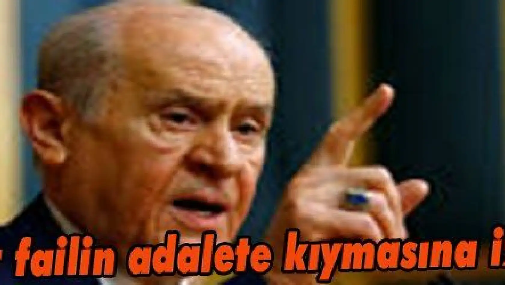 Bahçeli: 'Hiçbir failin adalete kıymasına izin veremeyiz' 