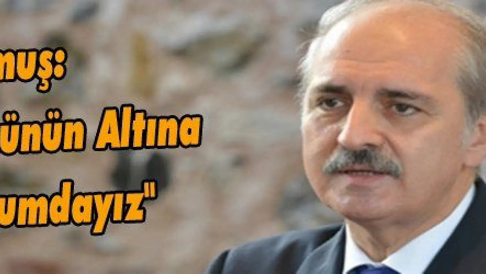 Kurtulmuş: 'Dünyanın Yükünün Altına Girmiş Durumdayız'