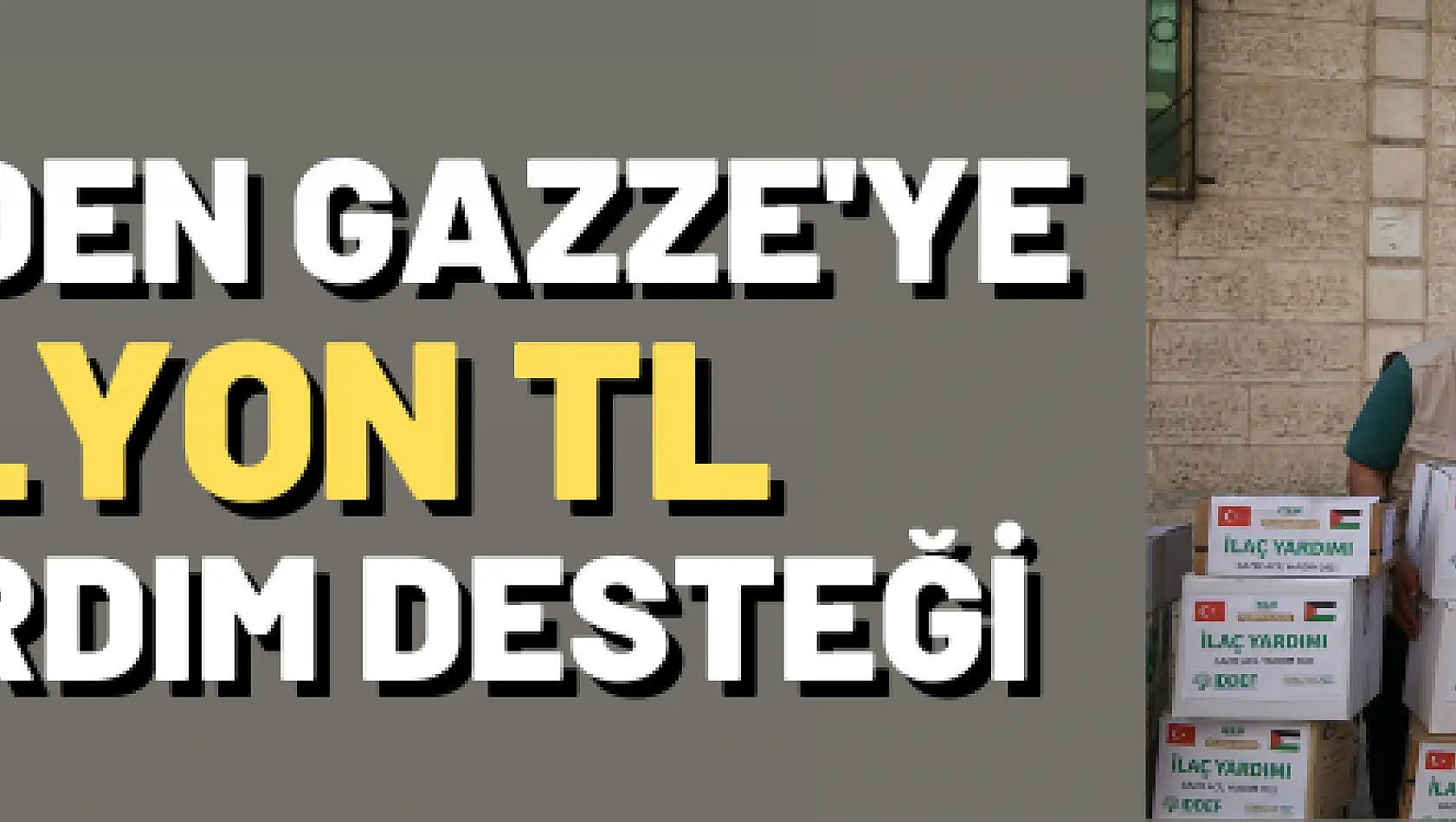 Türkiye'den Gazze'ye 11 milyon TL acil yardım desteği