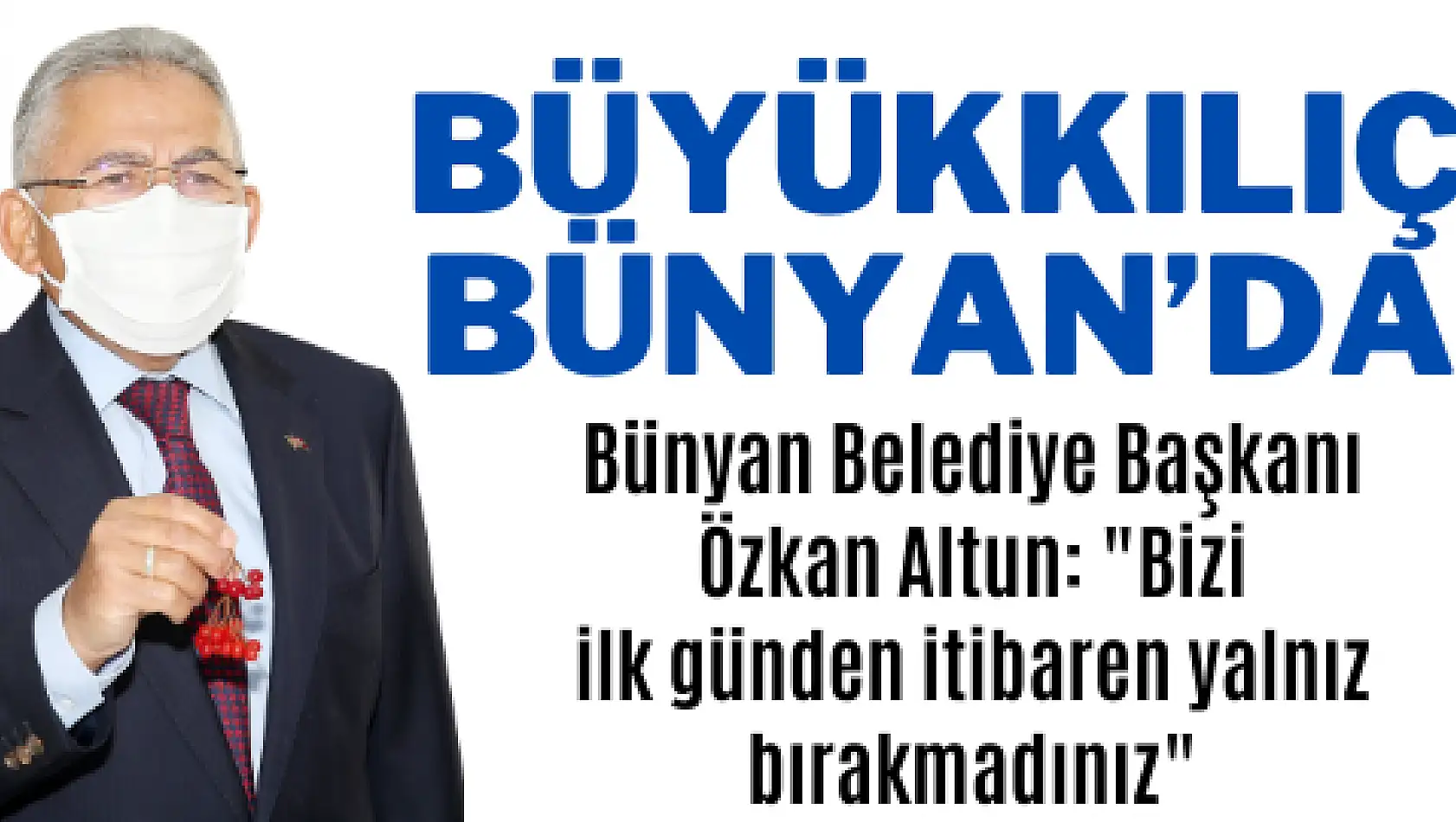 Büyükkılıç Bünyan'da