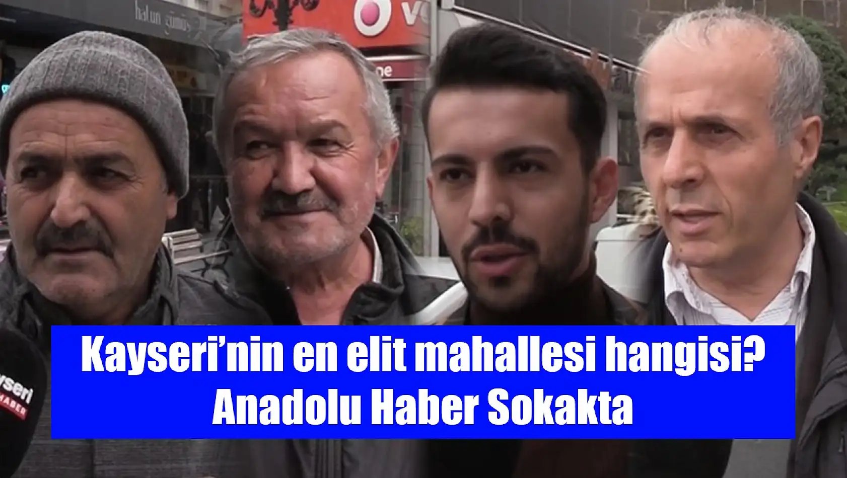 Kayseri'nin en elit mahallesi hangisi? Anadolu Haber Sokakta