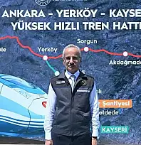Bakanın Kayseri programı belli oldu: Hızlı Tren şantiyesi ilk sırada!