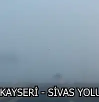 Kayseri'de karayollarında sis mevcut – Yolların durumu nasıl?