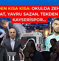 Kayseri'den Kısa Kısa: Okulda Zehirlenme, Tatbikat, Yavru Sazan, Tekden Yapım, Kayserispor…