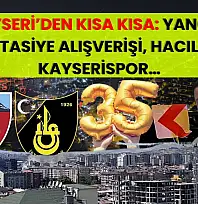 Kayseri'den Kısa Kısa: Yangın, Kırtasiye Alışverişi, Hacılar, Kayserispor…