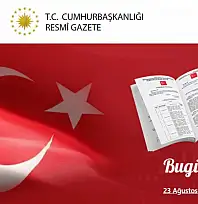 Resmî Gazete'de bugün (23 Ağustos 2026 Resmî Gazete kararları)