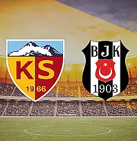Son Dakika! Kayserispor - Beşiktaş maçı ertelendi