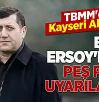 TBMM'de Kayseri Alarmı! Baki Ersoy'dan Peş Peşe Uyarılar