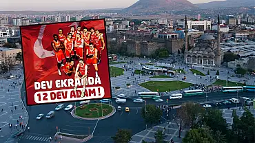 Kayseri'de dev adamlar, dev ekranda izlenecek!