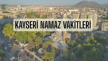 Kayseri namaz vakitleri (15 Eylül)