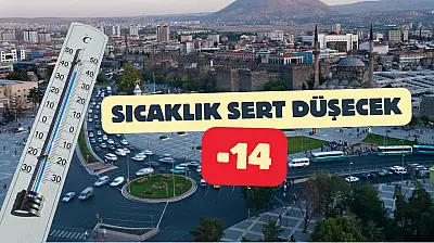 Kayseri'de sıcaklık 14 derece birden düşecek! İşte havanın değişeceği tarih